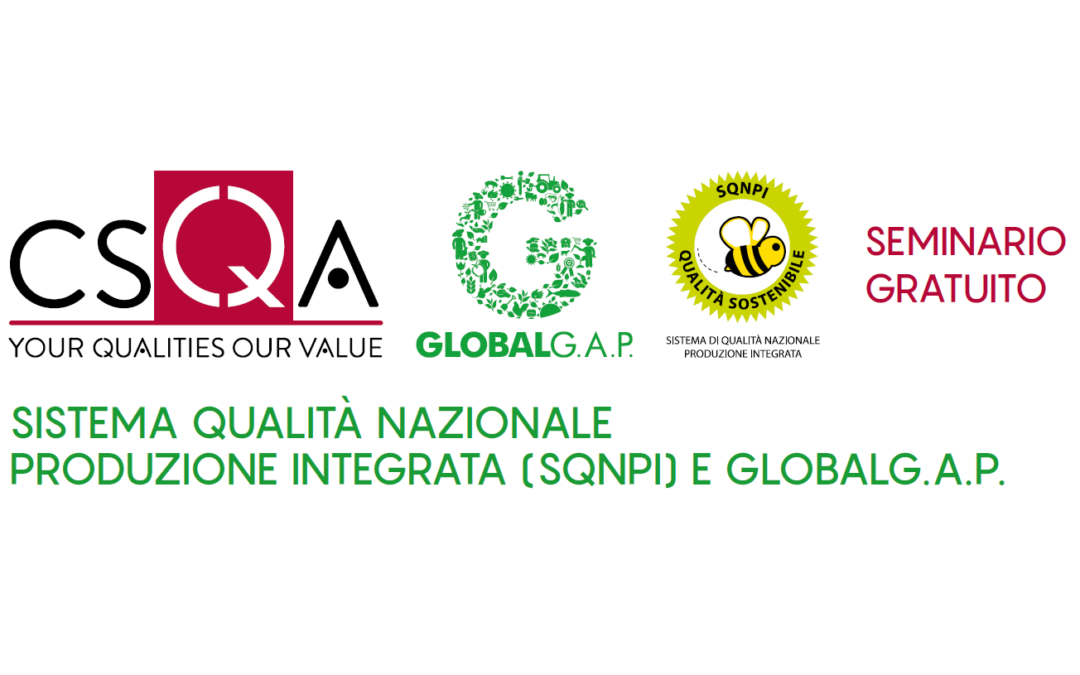 Seminario gratuito relativo alle certificazioni SQNPI (Sistema qualità Nazionale Produzione Integrata) e Global G.A
