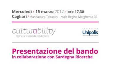 Cagliari 15 marzo 2017 – Presentazione #culturability4: 400 mila euro per  progetti culturali innovativi ad alto impatto sociale.