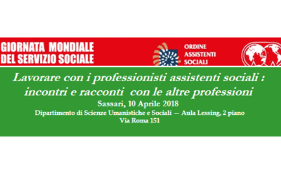 Sassari 10 aprile 2018 “Lavorare con i professionisti assistenti sociali: incontri e racconti con le altre professioni”