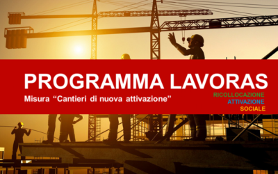 Programma LavoRas: 45,2 milioni per i cantieri di nuova attivazione.