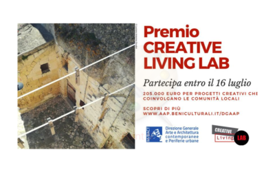 Bando di concorso “Premio CREATIVE LIVING LAB” 2018 per la realizzazione di progetti innovativi in ambito culturale e creativo.