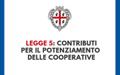 LEGGE 5: Contributi per il potenziamento economico delle cooperative e dei loro consorzi – 2019