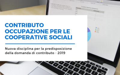 Nuova disciplina per la domanda di contributo in conto occupazione a favore della Cooperative sociali di tipo B – 2019