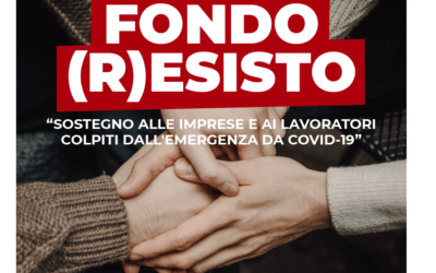 Fondo (R)esisto: Avviso pubblico a sportello per la concessione di sovvenzioni a favore di imprese e lavoratori autonomi